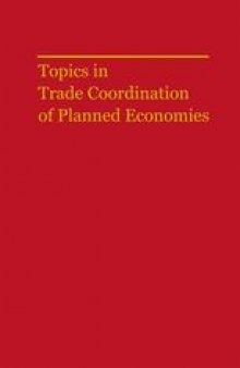 Topics in Trade Coordination of Planned Economies