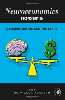 Neuroeconomics. Decision Making and the Brain