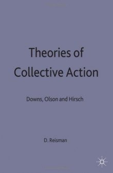 Theories of Collective Action: Downs, Olson and Hirsch