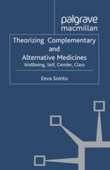 Theorizing Complementary and Alternative Medicines: Wellbeing, Self, Gender, Class