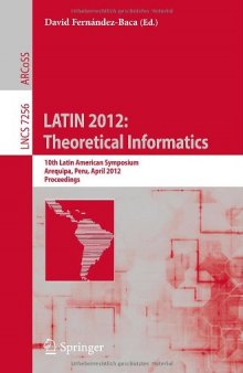 LATIN 2012: Theoretical Informatics: 10th Latin American Symposium, Arequipa, Peru, April 16-20, 2012. Proceedings