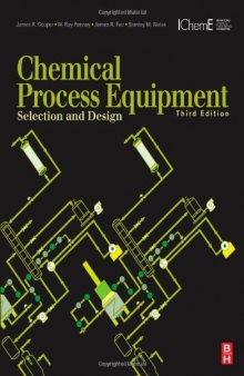 Chemical Process Equipment: Selection and Design, 3rd Edition