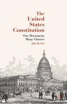 The United States Constitution: One Document, Many Choices