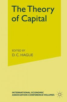 The Theory of Capital: Proceedings of a Conference held by the International Economic Association