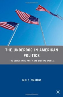 The Underdog in American Politics: The Democratic Party and Liberal Values  