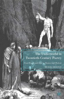 The Underworld in Twentieth-Century Poetry: From Pound and Eliot to Heaney and Walcott  