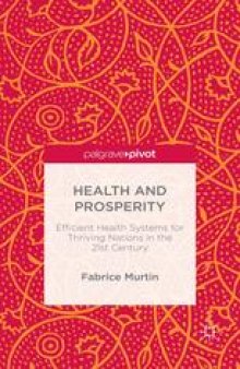 Health and Prosperity: Efficient Health Systems for Thriving Nations in the 21st Century