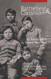 Battlefield & Classroom: Four Decades With the American Indian, 1867-1904