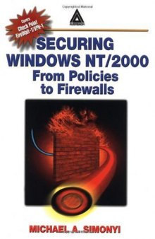 Securing Windows NT 2000: From Policies to Firewalls