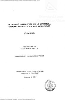 La Tradició animalística en la literatura catalana medieval i els seus antecedents : tesi doctoral de Llúcia Martín Pascual : volum segon