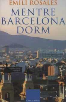 Mentre Barcelona dorm (Col·lecció Clàssica, Vol. 360)