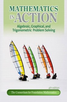 Mathematics in Action: Algebraic, Graphical, and Trigonometric Problem Solving, 4th Edition    