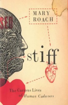 Stiff. The Curious Lives of Human Cadavers