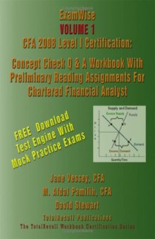 ExamWise® Volume 1 CFA 2008 Level I Certification With Preliminary Reading Assignments For Chartered Financial Analyst (With Download Software) (Examwise)