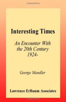 Interesting Times: An Encounter With the 20th Century 1924-