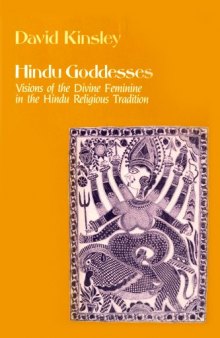 Hindu goddesses : visions of the divine feminine in the Hindu religious tradition
