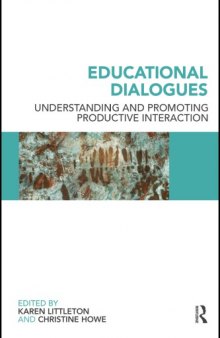 Educational dialogues : understanding and promoting productive interaction