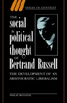 The Social and Political Thought of Bertrand Russell: The Development of an Aristocratic Liberalism 