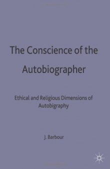 The Conscience of the Autobiographer: Ethical and Religious Dimensions of Autobiography