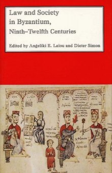 Law and Society in Byzantium: Ninth-Twelfth Centuries (Dumbarton Oaks Other Titles in Byzantine Studies)