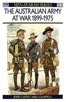 The Australian Army At War 1899 - 1975