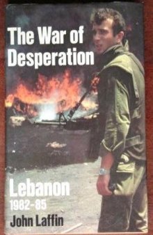 The war of desperation : Lebanon 1982-84