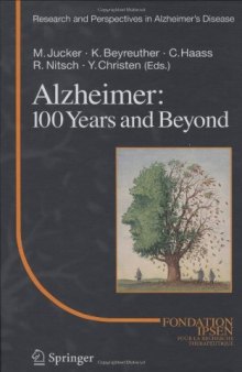 Alzheimer: 100 years and beyond