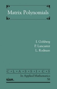 Matrix Polynomials (Classics in Applied Mathematics)