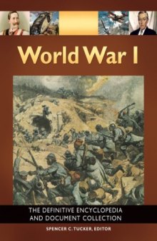 World War I: The Definitive Encyclopedia and Document Collection