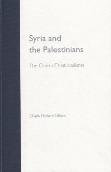 Syria and the Palestinians: The Clash of Nationalisms