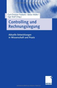 Controlling und Rechnungslegung: Aktuelle Entwicklungen in Wissenschaft und Praxis