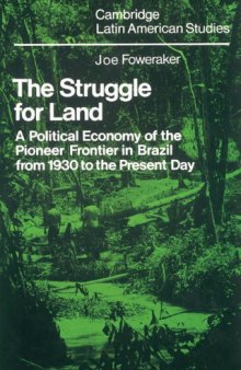 The Struggle for Land: A Political Economy of the Pioneer Frontier in Brazil from 1930 to the Present Day 