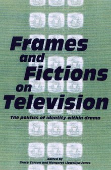Frames and Fictions on Television: The politics of identity within drama