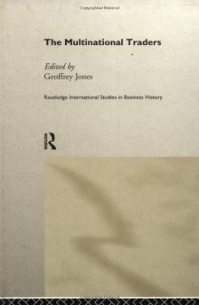 The Multinational Traders (Routledge International Studies in Business History, 5)