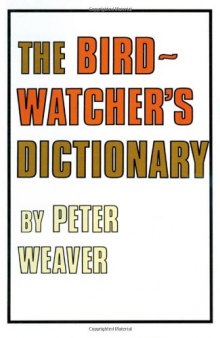 The Birdwatcher's Dictionary (Poyser Monographs)  