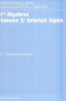 C* Algebras, Volume 5: Selected Topics