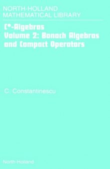 C*-algebras Volume 2: Banach Algebras and Compact Operators