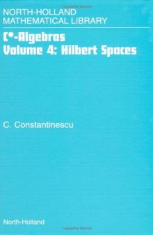C*-Algebras Volume 4: Hilbert Spaces