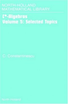 C*-algebras Volume 5: Selected Topics