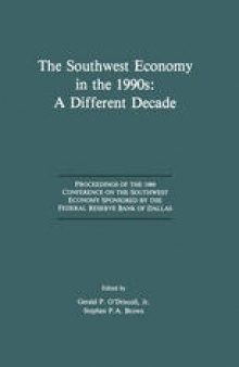 The Southwest Economy in the 1990s: A Different Decade: Proceedings of the 1989 Conference on the Southwest Economy Sponsored by the Federal Reserve Bank of Dallas