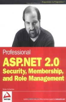 Professional ASP.NET 2.0 Security, Membership, and Role Management