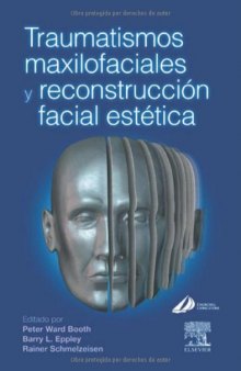 Traumatismos maxilofaciales y reconstrucción facial estética