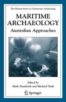Maritime Archaeology: Australian Approaches (The Springer Series in Underwater Archaeology)