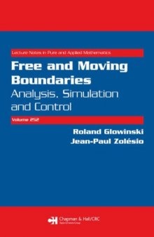 Free and moving boundaries: Analysis, simulation and control