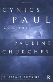 Cynics, Paul, and the Pauline churches: Cynics and Christian origins II  