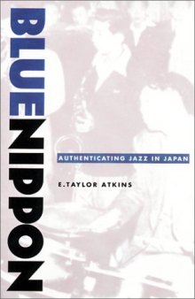 Blue Nippon: Authenticating Jazz in Japan
