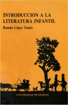 Introduccion a la literatura infantil (Serie Ensayos sobre literatura infantil) (Spanish Edition)