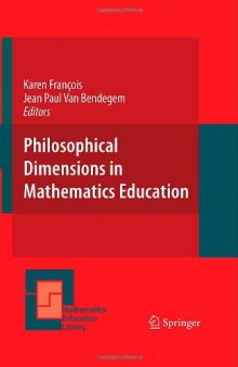 Philosophical Dimensions in Mathematics Education (Mathematics Education Library)