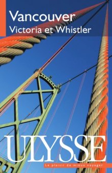 Vancouver, Victoria et Whistler - 6e edition