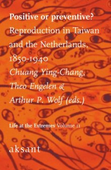 Positive or preventive?: Reproduction in Taiwan and the Netherlands, 1850-1940  
